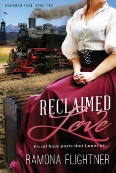 Reclaimed Love (Banished Saga, Book 2) - Book #2 of the Banished Saga