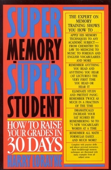 Paperback Super Memory - Super Student: How to Raise Your Grades in 30 Days Book