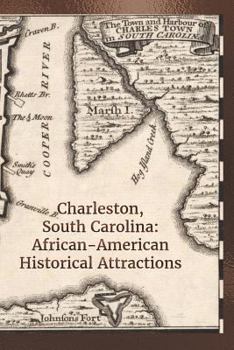 Paperback Charleston, South Carolina: African-American Historical Attractions Book