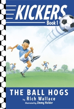 The Ball Hogs - Book #1 of the Kickers