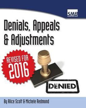 Paperback Denials, Appeals & Adjustments: A Step by Step Guide to Handling Denied Medical Claims Book