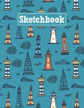 Sketchbook: 8.5 x 11 Notebook for Creative Drawing and Sketching Activities with Lighthouse Themed Cover Design