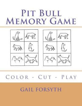 Paperback Pit Bull Memory Game: Color - Cut - Play Book
