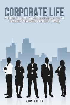Paperback Corporate Wellness Psychological Capital and Employee Engagement in Information Technology Services Book
