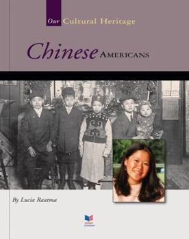 Chinese Americans (Spirit of America Our Cultural Heritage) - Book  of the Our Cultural Heritage
