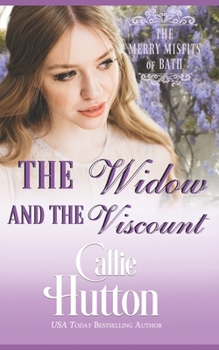 The Widow and the Viscount - Book #6 of the Merry Misfits of Bath