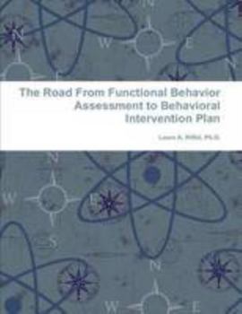 Paperback The Road From Functional Behavior Assessment to Behavioral Intervention Plan Book