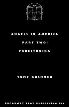 Angels in America: A Gay Fantasia on National Themes : Perestroika - Book #2 of the Angels in America