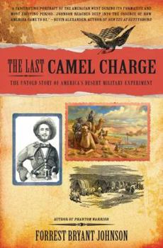 Hardcover The Last Camel Charge: The Untold Story of America's Desert Military Experiment Book