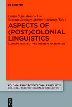 Hardcover Aspects of (Post)Colonial Linguistics: Current Perspectives and New Approaches Book