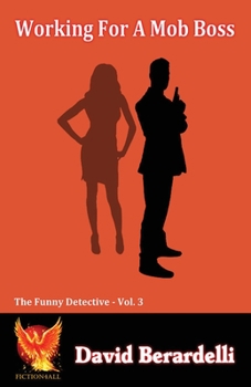 Paperback Working For A Mob Boss (Funny Detective Vol 3) Book