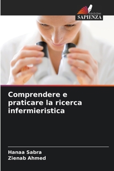 Paperback Comprendere e praticare la ricerca infermieristica [Italian] Book
