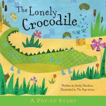 Hardcover The Lonely Crocodile. Emily Hawkins Book