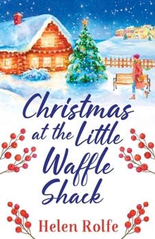 Christmas at the Little Waffle Shack - Book #2 of the Heritage Cove