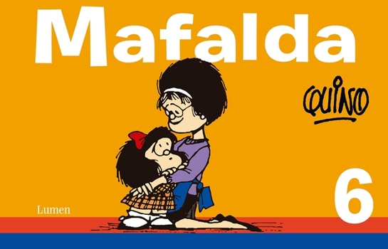 Mafalda 6 - Book #6 of the Mafalda (Mexico)