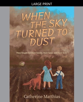 Paperback When the Sky Turned to Dust [Large Print] Book