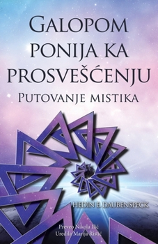 Paperback Galopom Ponija Ka Prosveenju: Putovanje Mistika [Bosnian] Book