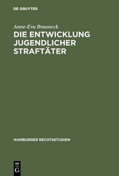 Hardcover Die Entwicklung jugendlicher Straftäter [German] Book