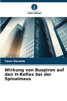 Paperback Wirkung von Buspiron auf den H-Reflex bei der Spinalmaus [German] Book