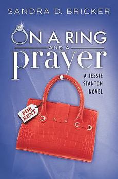 Hardcover On a Ring and a Prayer: A Jessie Stanton Novel - Book 1 Book