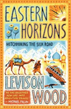 Paperback Eastern Horizons: Shortlisted for the 2018 Edward Stanford Award Book