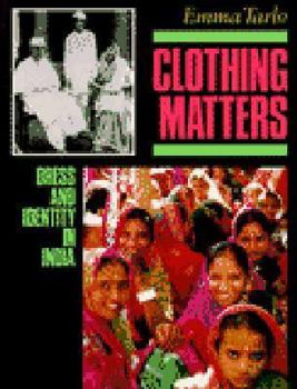 Paperback Clothing Matters: Dress and Identity in India Book