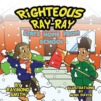 Paperback Righteous Ray-Ray Stays Home From School Book