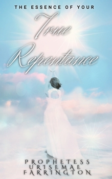 Paperback The Essence of Your True Repentance Book