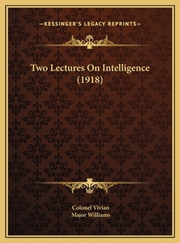 Hardcover Two Lectures On Intelligence (1918) Book