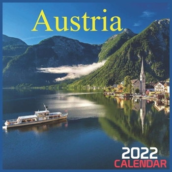 Paperback Austria CALENDAR 2022: Official Austria Calendar 2022, 12 Months, Squire calendar 2022, Monthly Planner Book