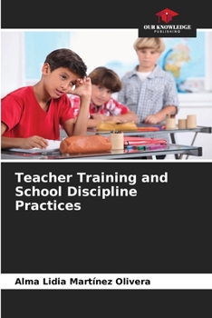 Paperback Teacher Training and School Discipline Practices Book