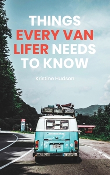 Hardcover How to Live the Dream: Things Every Van Lifer Needs to Know Book