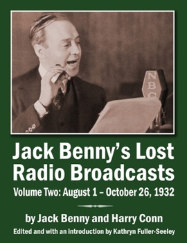 Paperback Jack Benny's Lost Radio Broadcasts Volume Two: August 1 - October 26, 1932 Book