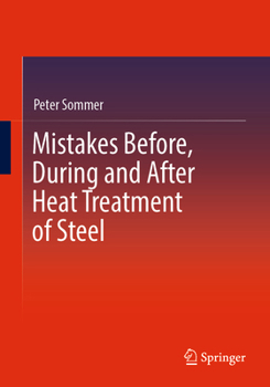 Paperback Mistakes Before, During and After Heat Treatment of Steel Book