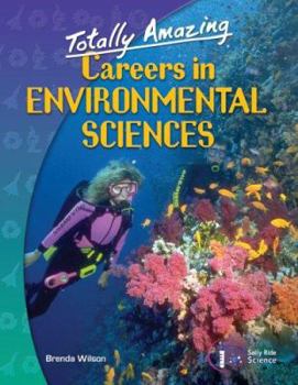 Perfect Paperback Totally Amazing Careers in Environmental Sciences Book