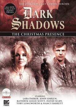 Dark Shadows: The Christmas Presence - Book #1.3 of the Dark Shadows Audio Drama