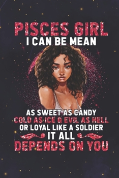 Pisces: 150 Pages - Large (6 x 9 inches) Pisces Girl Sweet As Candy Cold As Ice Evil As Hell Or Loyal Like A Soldier Zodiac Notebook Gifts