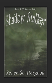 Paperback Shadow Stalker Part 1 (Episodes 1 - 6) Book