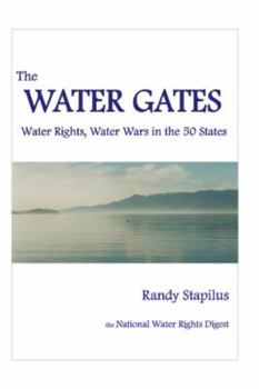 Paperback The Water Gates: Water Rights, Water Wars in the 50 States Book