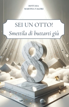 Paperback Sei un 8!: Smettila di buttarti giù [Italian] Book