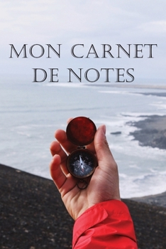 Paperback Mon carnet de notes: Journal de bord du marin non dat? -120 Pages Avec Papier Lign? - Petit Format (15.24 x 22.86 cm) - id?e Cadeau Noel [French] Book