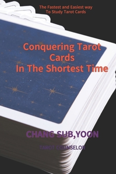 Paperback Conquering Tarot Cards Shortest Time: The Fastest and Easiest way To Study Tarot Cards Book
