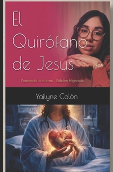 Paperback El Quirófano de Jesus: Operando lo interno [Spanish] Book