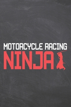 Paperback Motorcycle Racing Ninja: Motorcycle Racing Notebook, Planner or Journal - Size 6 x 9 - 110 Dot Grid Pages - Office Equipment, Supplies, Gear - Book