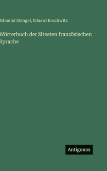 Wörterbuch der ältesten französischen Sprache