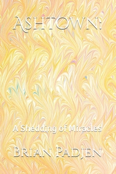 Paperback Ashtown: A Shedding of Miracles Book