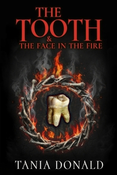 The Tooth & The Face In The Fire: Two Tales of Backwoods Cabin Horror