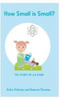 Paperback How small is small: The Story of an Atom Book