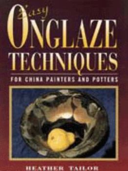 Paperback Easy Onglaze Techniques for China Painters and Potters Book