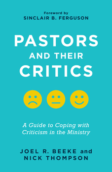 Paperback Pastors and Their Critics: A Guide to Coping with Criticism in the Ministry Book